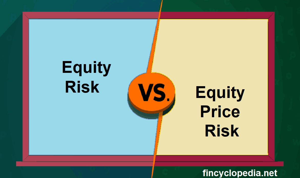 Equity Risk vs. Equity Price Risk