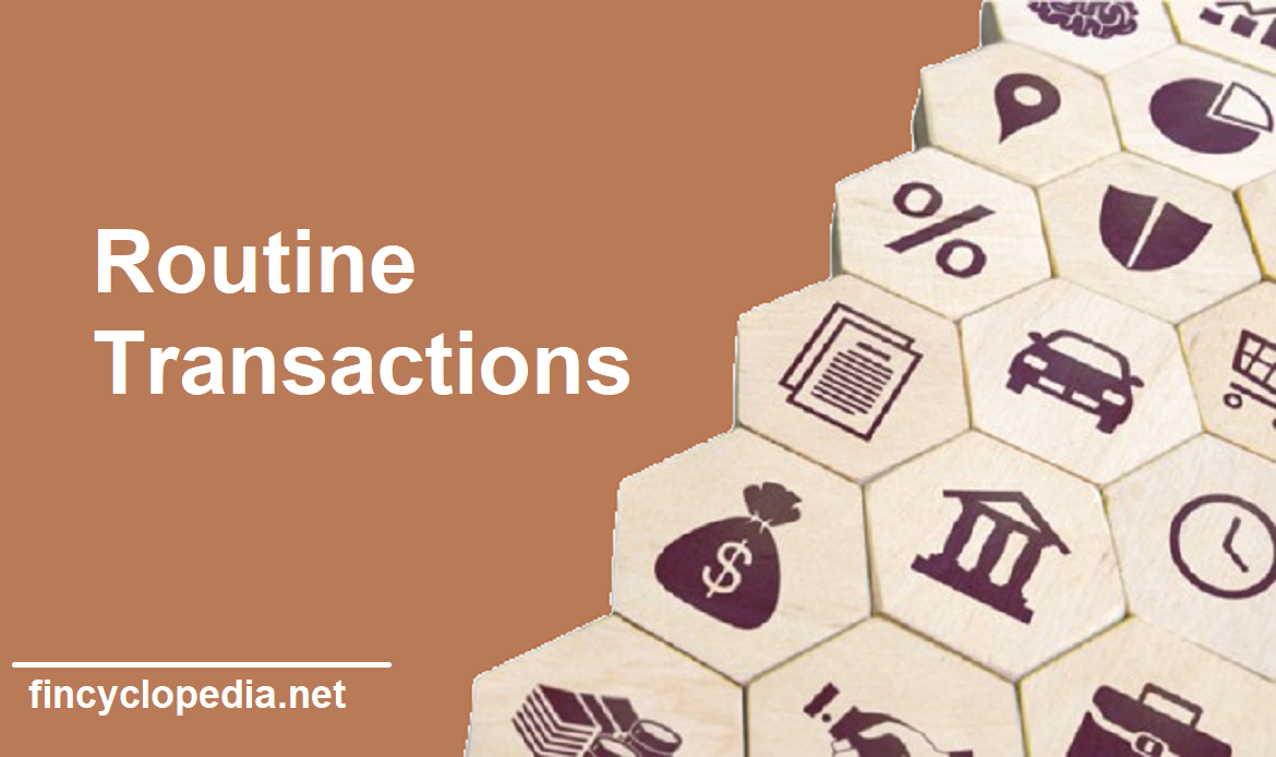 Routine Transactions: Examples